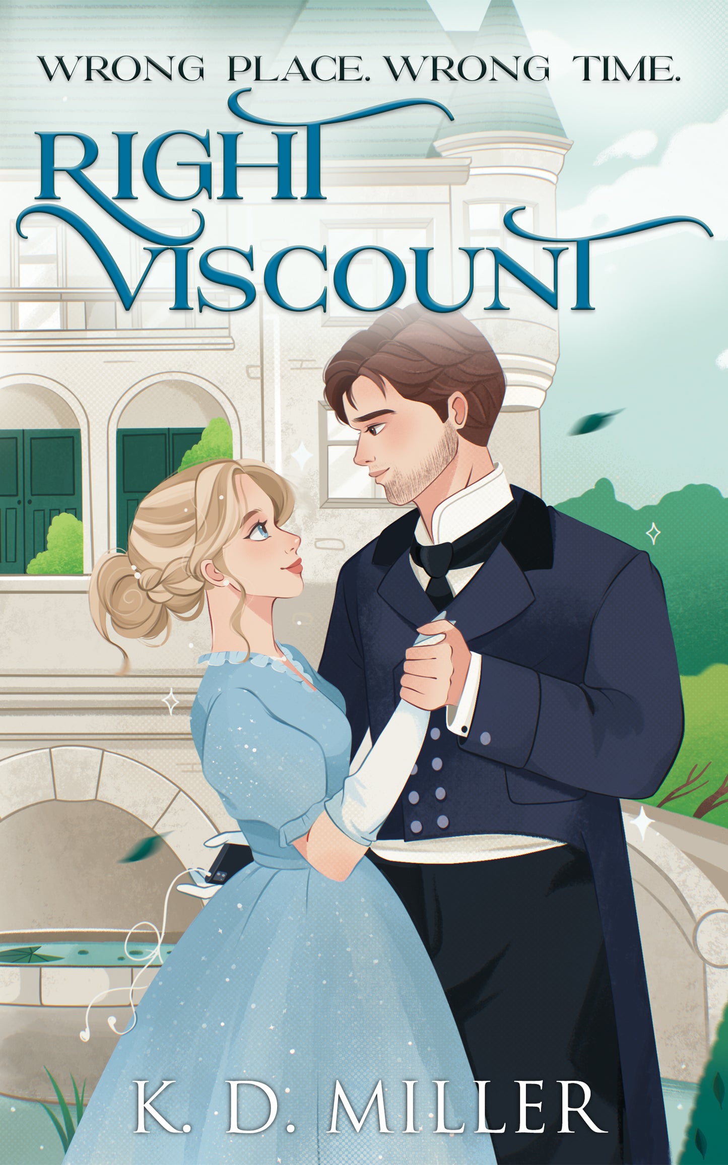 Wrong Place. Wrong Time. Right Viscount.